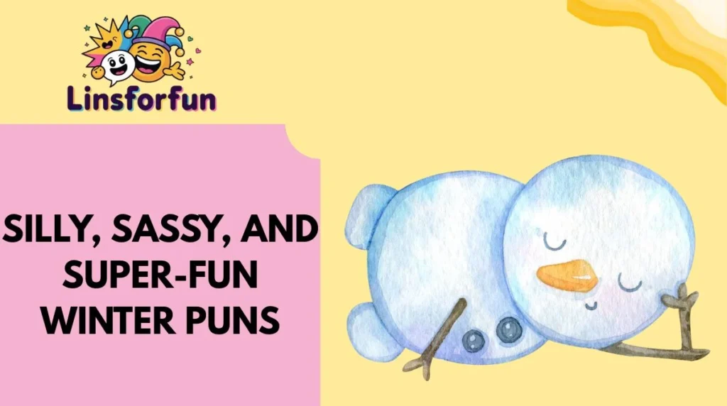 Silly, Sassy, and Super-Fun Winter Puns
