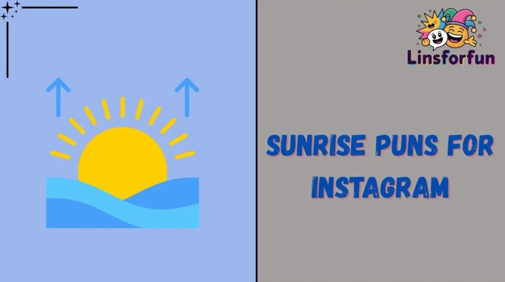 Sunrise Puns for Instagram