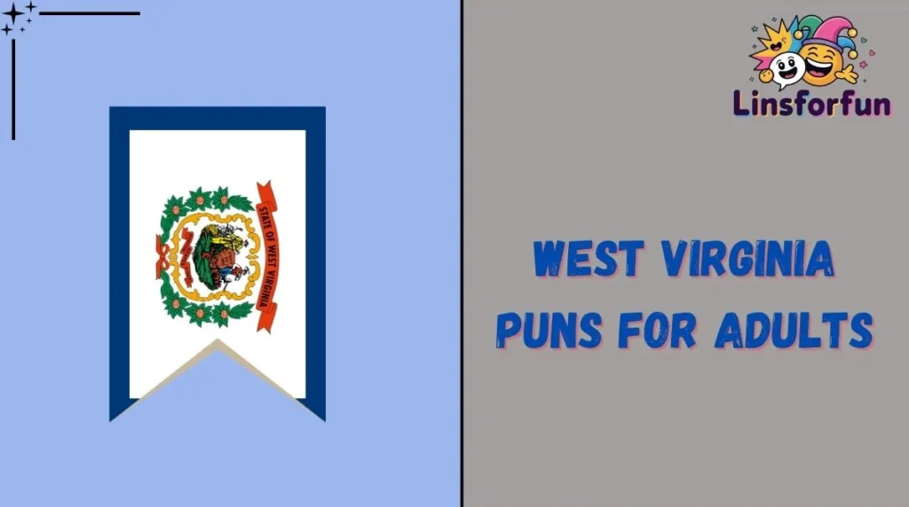 West Virginia Puns for Adults