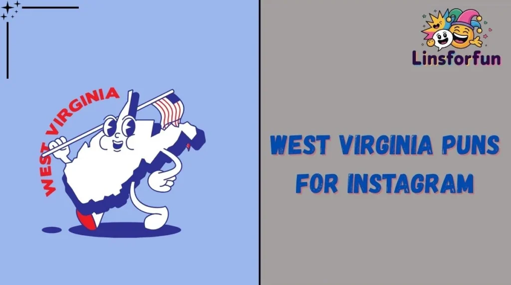 West Virginia Puns for Instagram