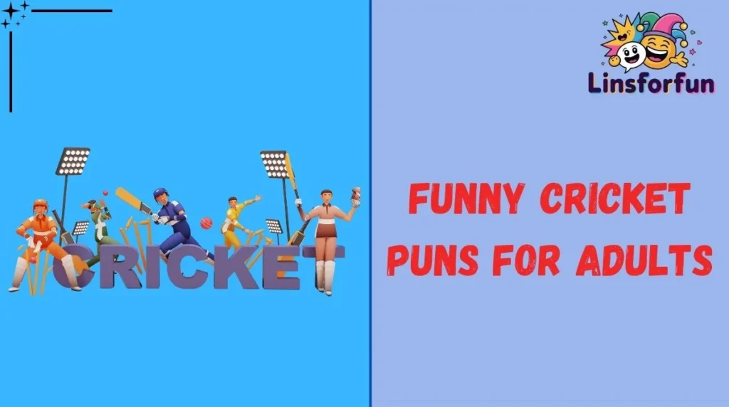 Funny Cricket Puns for Adults
