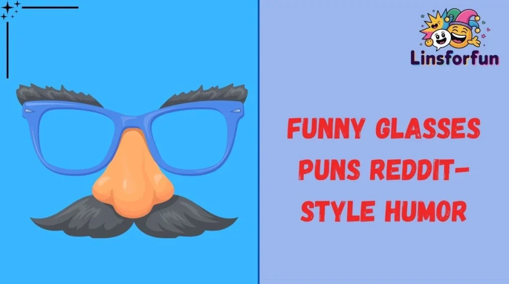 Funny Glasses Puns Reddit-Style Humor