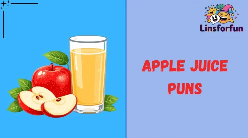 Apple Juice Puns