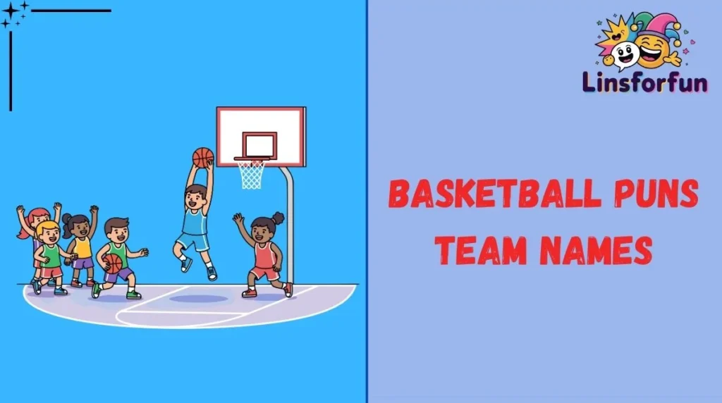 Basketball Puns Team Names