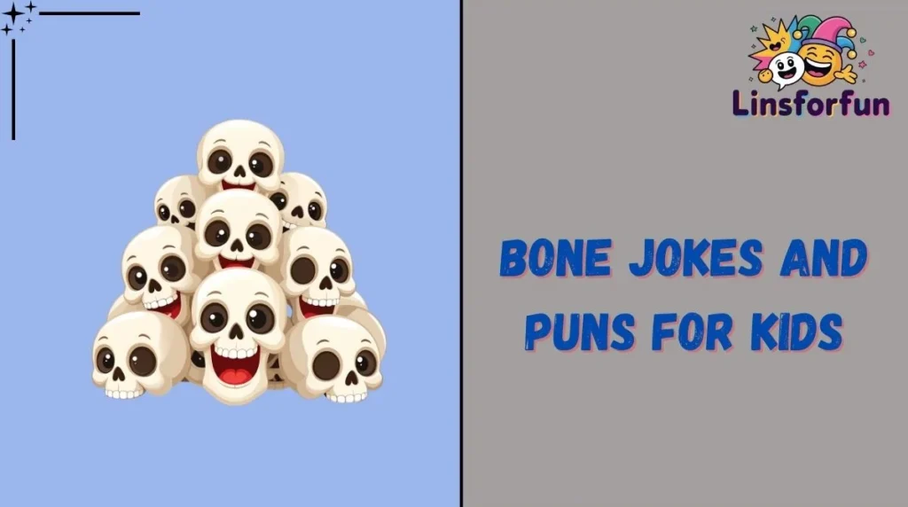 Bone Jokes and Puns for Kids