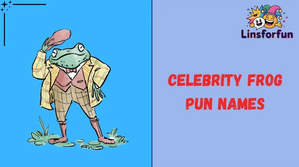 Celebrity Frog Pun Names