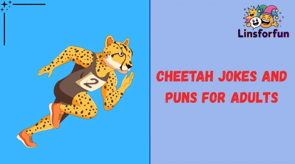 Cheetah Jokes and Puns for Adults