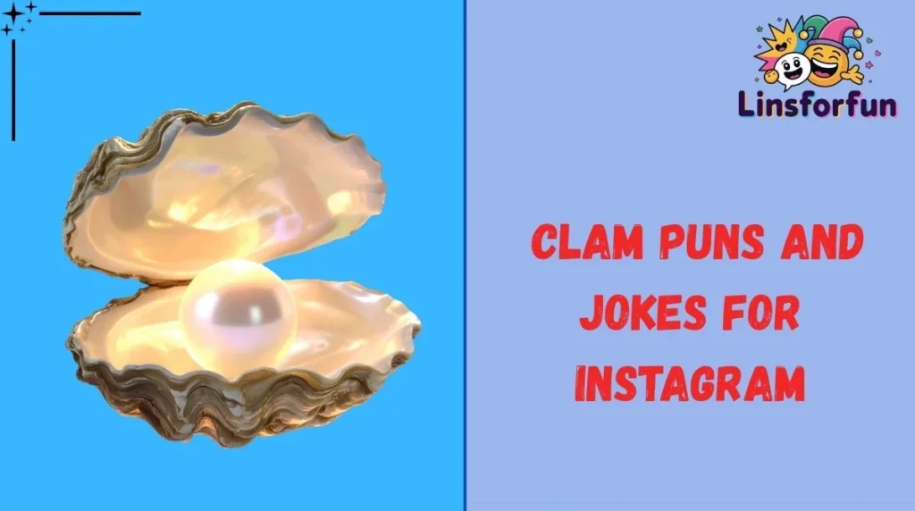 Clam Puns and Jokes for Instagram