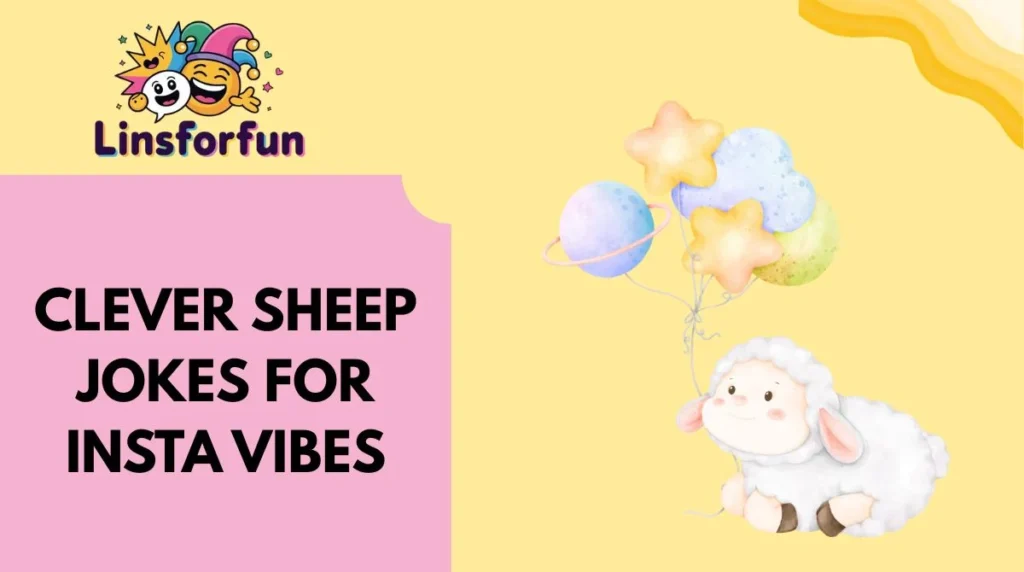 Clever Sheep Jokes for Insta Vibes