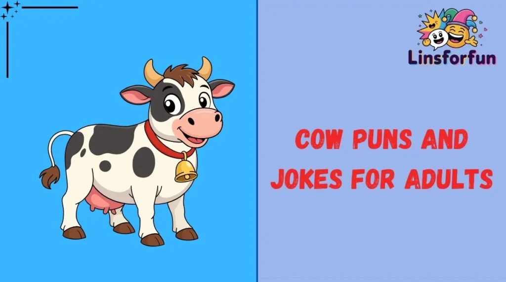 Cow Puns and Jokes for Adults