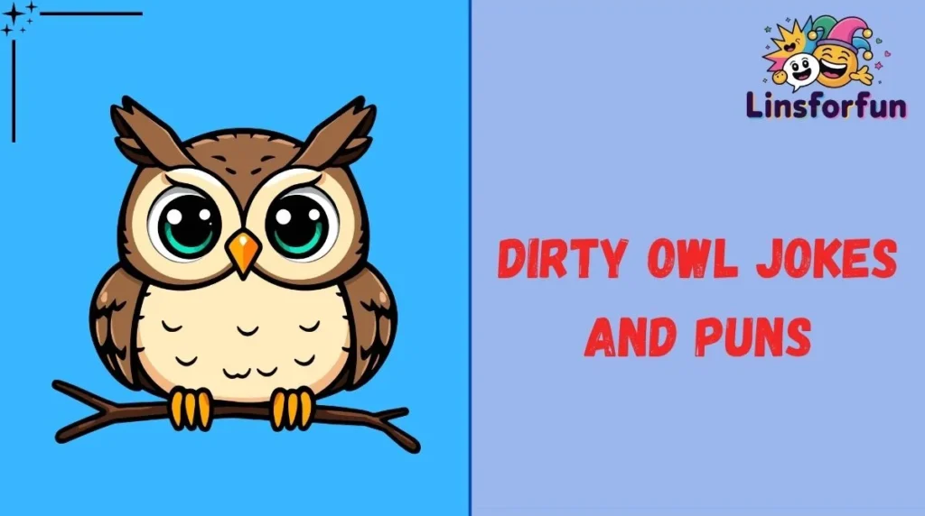 Dirty Owl Jokes and Puns
