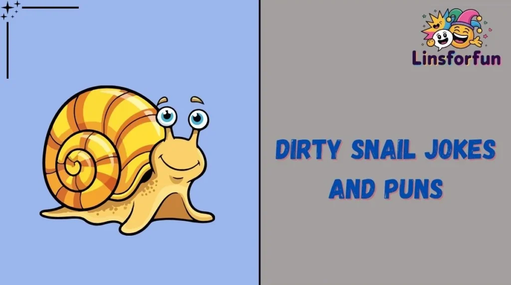 Dirty Snail Jokes and Puns