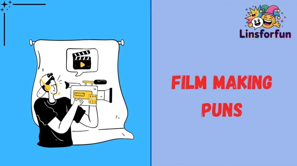 Film Making Puns