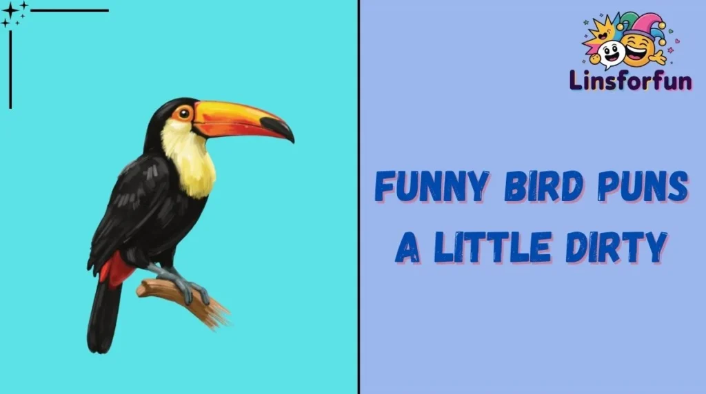 Funny Bird Puns A Little Dirty