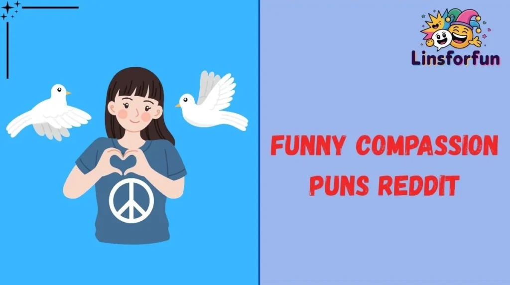 Funny Compassion Puns Reddit