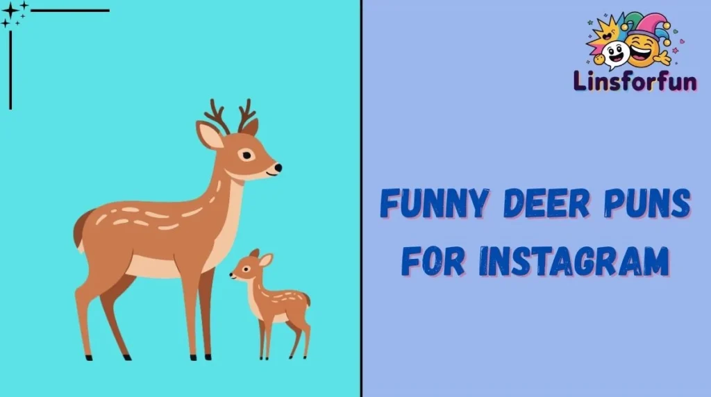 Funny Deer Puns for Instagram