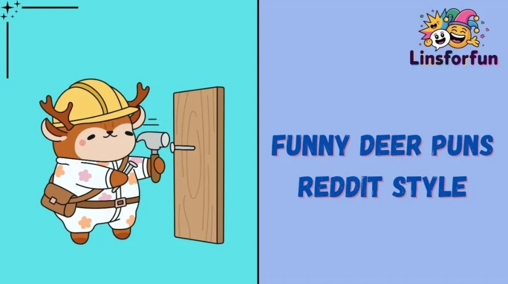 Funny Deer Puns Reddit Style