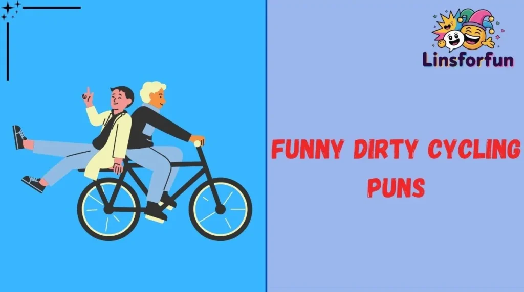 Funny Dirty Cycling Puns