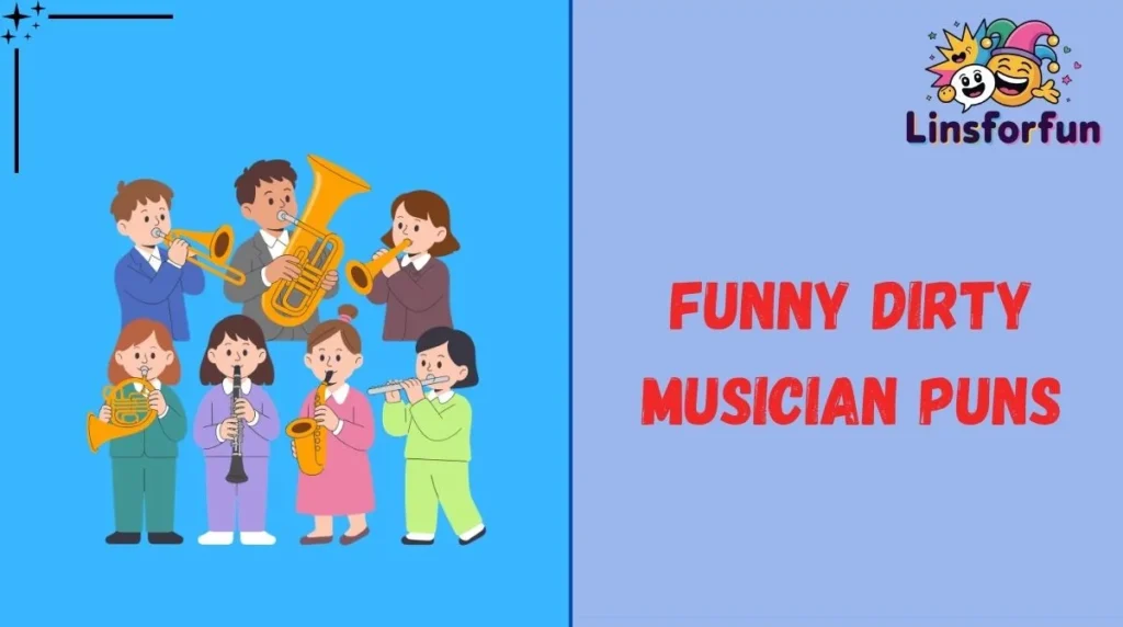 Funny Dirty Musician Puns