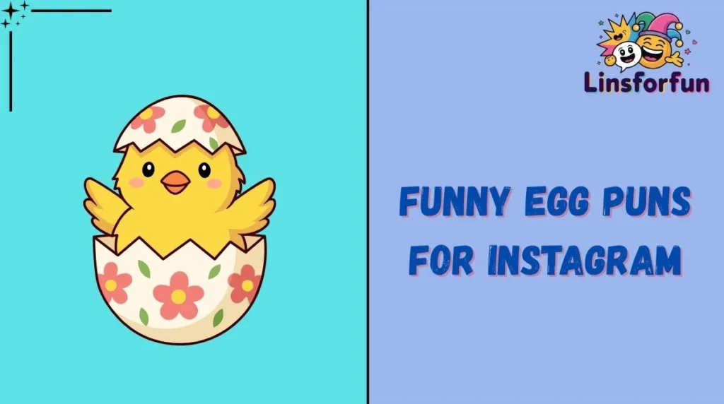 Funny Egg Puns for Instagram