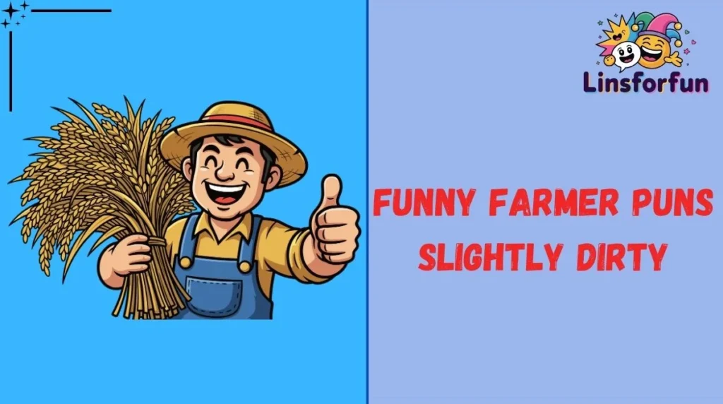 Funny Farmer Puns Slightly Dirty