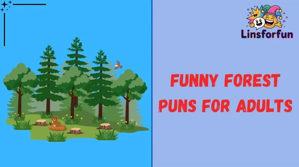 Funny Forest Puns for Adults