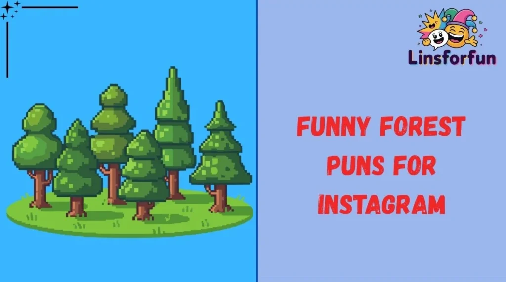 Funny Forest Puns for Instagram