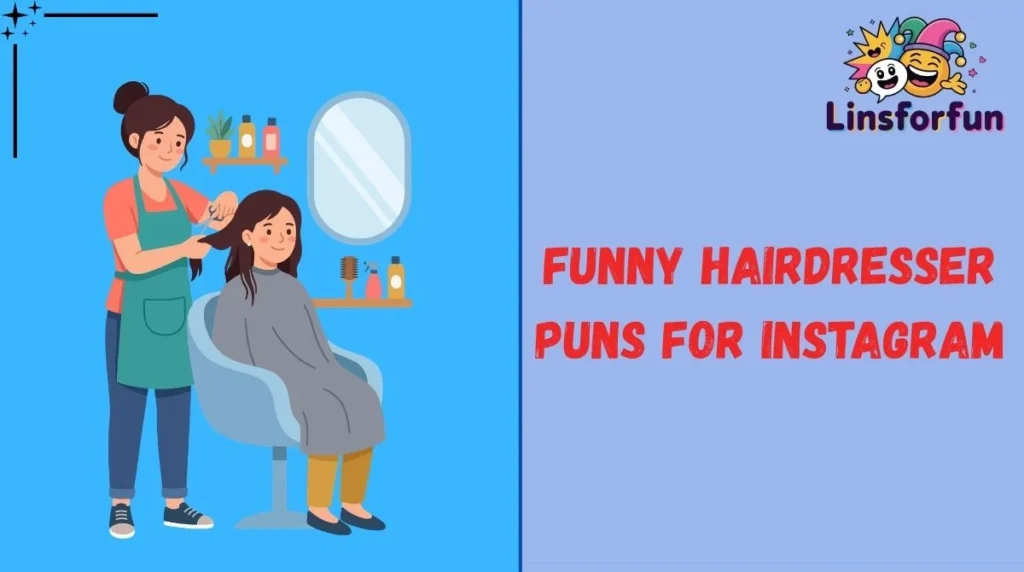 Funny Hairdresser Puns for Instagram