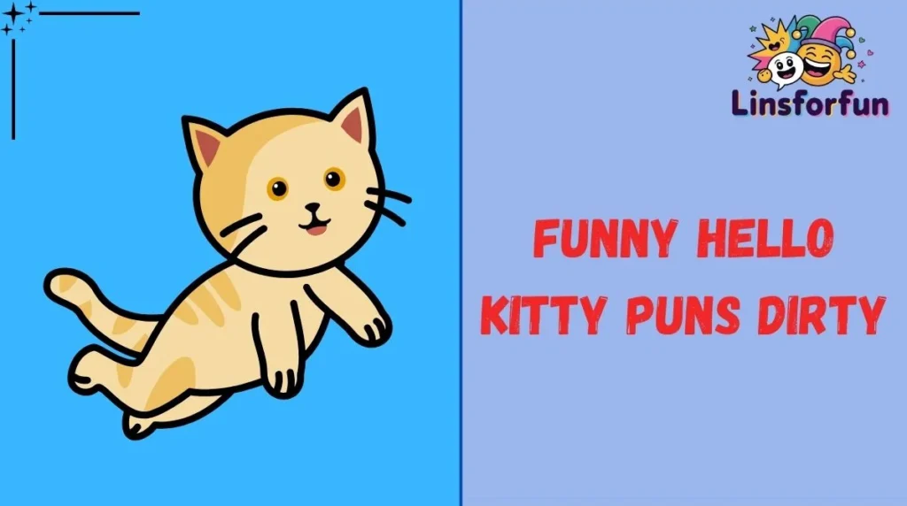Funny Hello Kitty Puns Dirty