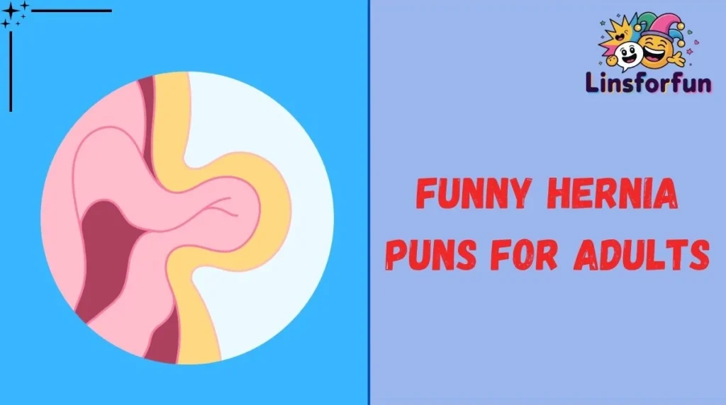 Funny Hernia Puns for Adults