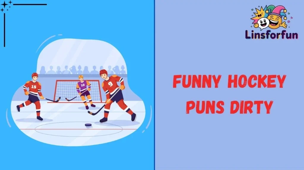 Funny Hockey Puns Dirty