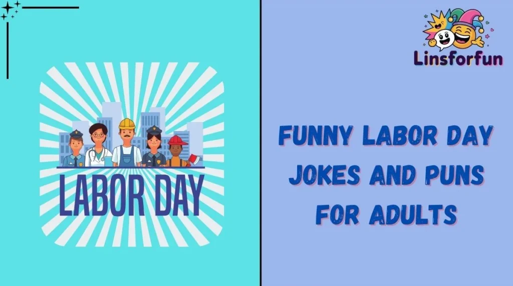 Funny Labor Day Jokes and Puns for Adults