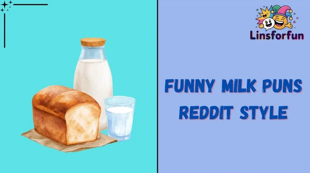 Funny Milk Puns Reddit Style