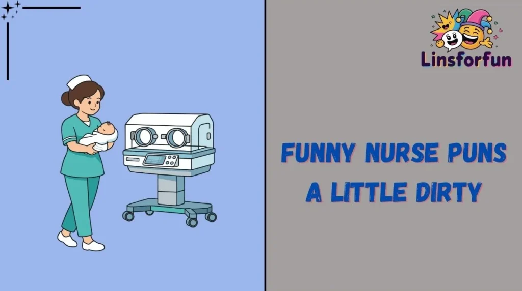 Funny Nurse Puns A Little Dirty