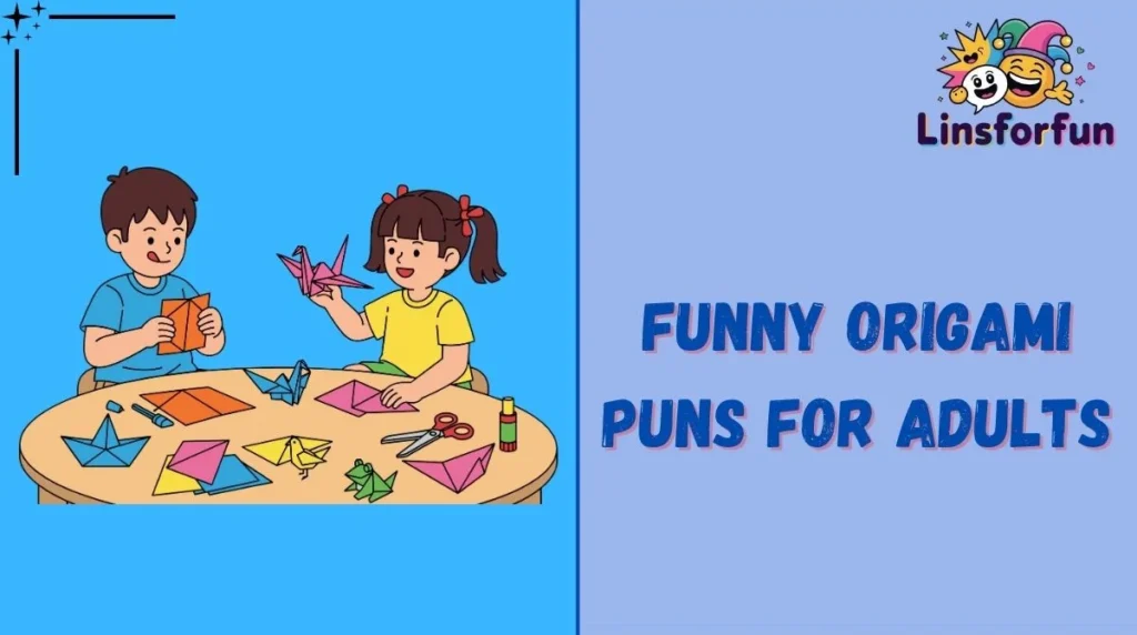 Funny Origami Puns for Adults