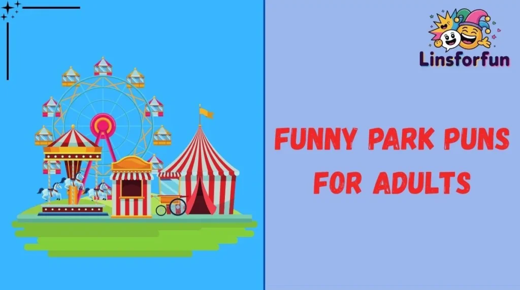 Funny Park Puns for Adults