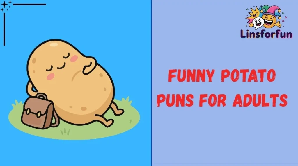 Funny Potato Puns For Adults