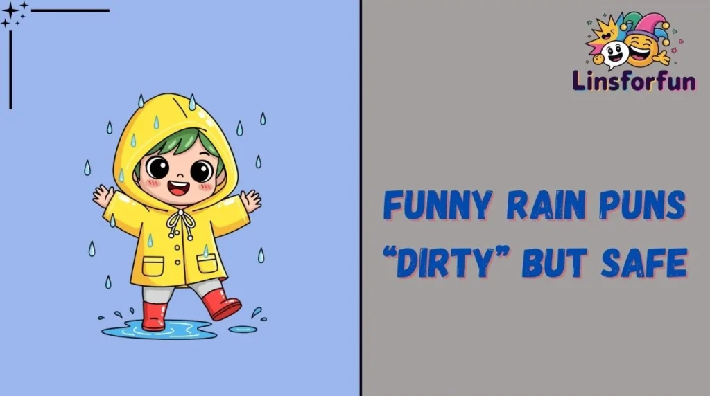 Funny Rain Puns âDirtyâ but Safe