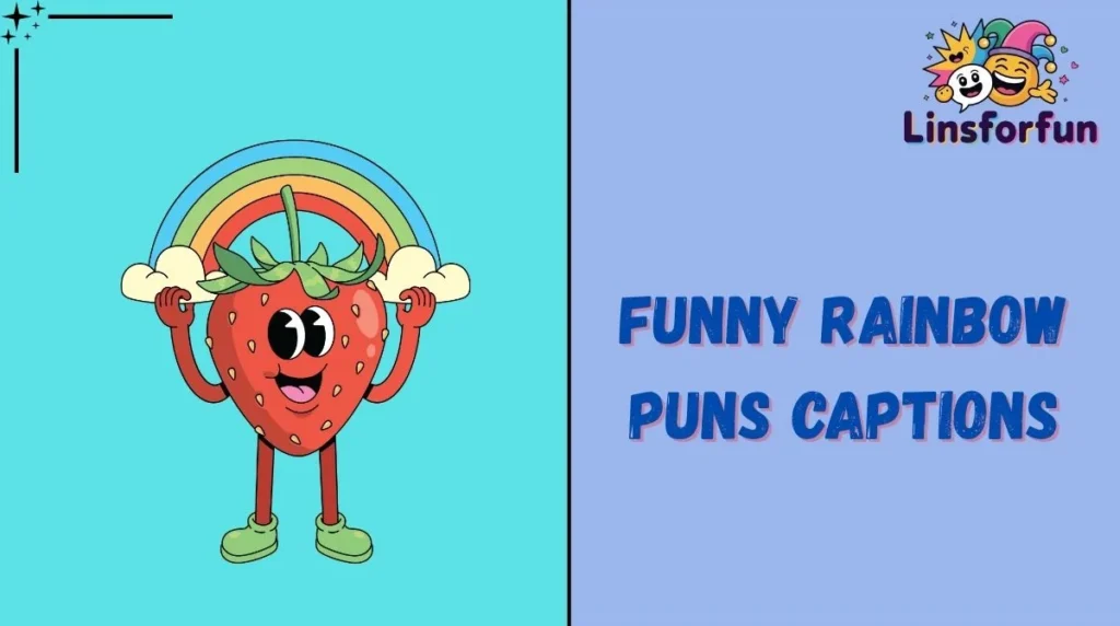 Funny Rainbow Puns Captions