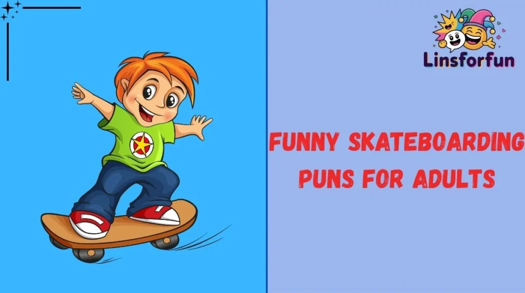 Funny Skateboarding Puns for Adults
