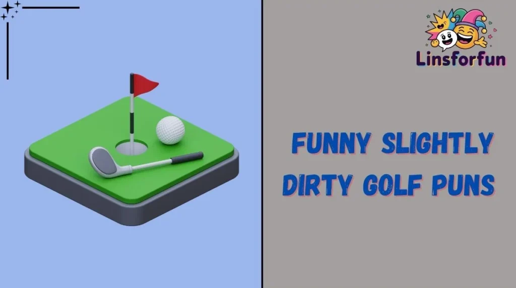 Funny Slightly Dirty Golf Puns