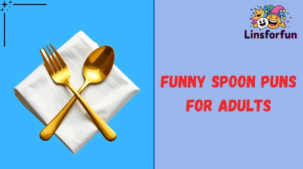 Funny Spoon Puns for Adults