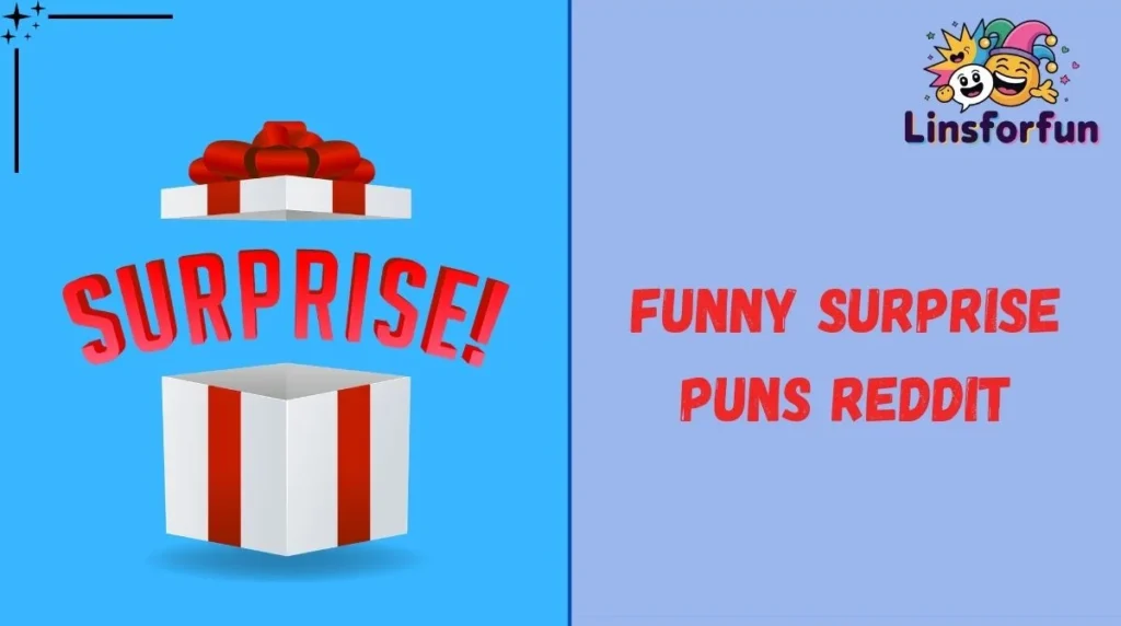 Funny Surprise Puns Reddit