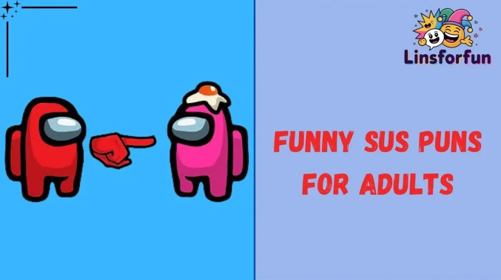 Funny Sus Puns for Adults