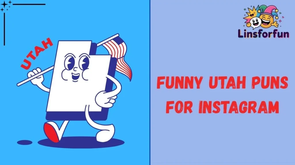Funny Utah Puns for Instagram