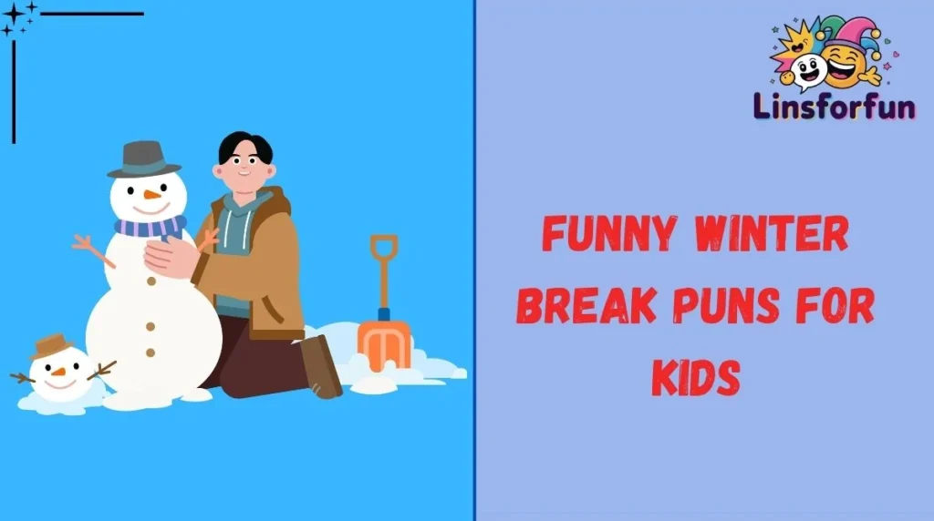 Funny Winter Break Puns for Kids