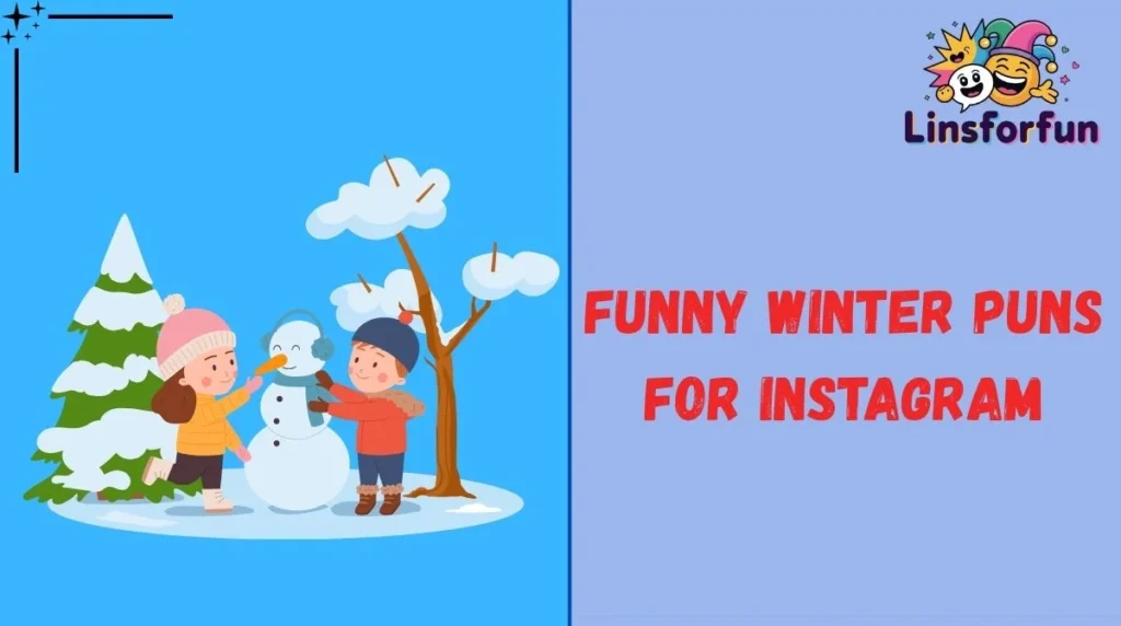 Funny Winter Puns for Instagram
