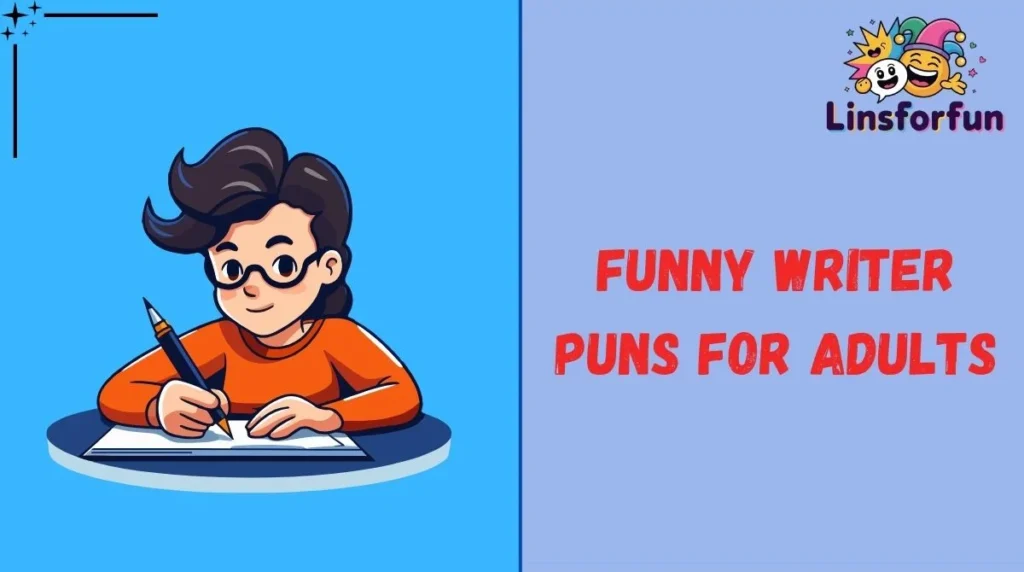 Funny Writer Puns for Adults