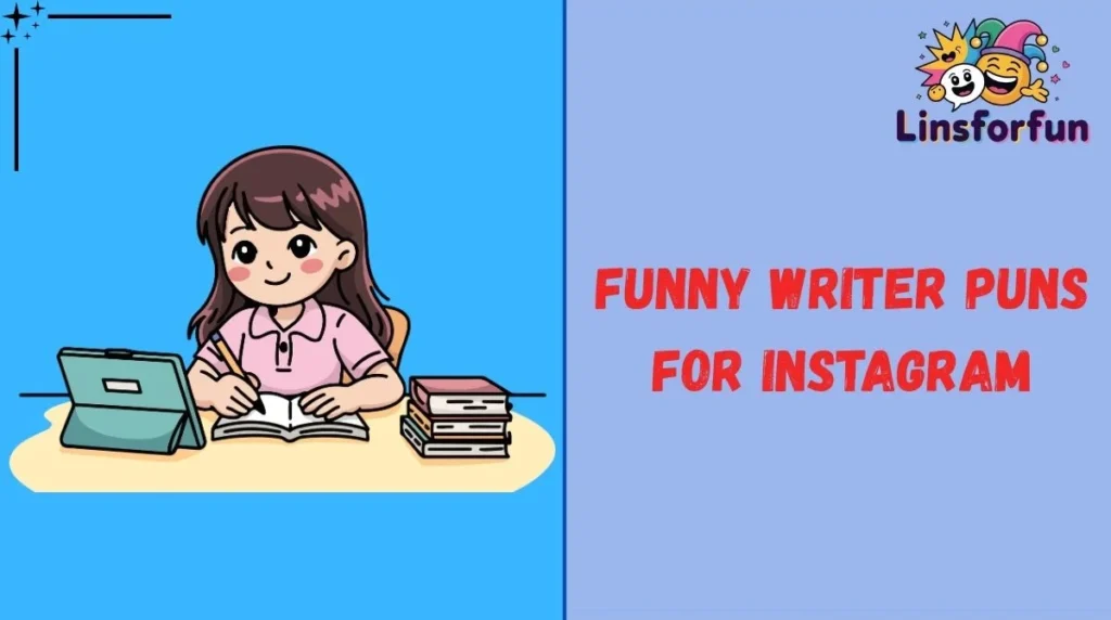Funny Writer Puns for Instagram