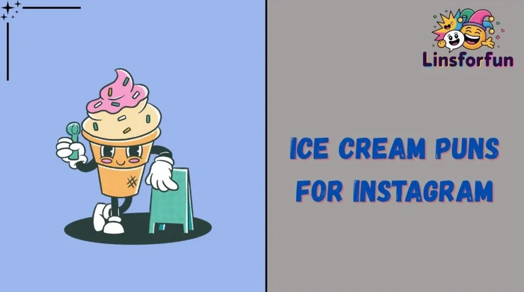 Ice Cream Puns for Instagram